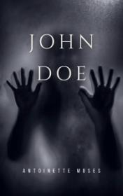 John Doe by Antoinette Moses