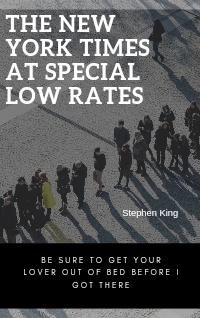 The New York Times at Special Rates by Stephen King